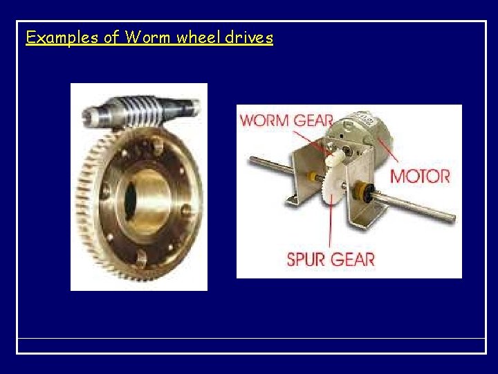 Examples of Worm wheel drives 