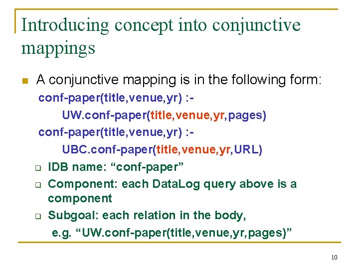 Introducing concept into conjunctive mappings n A conjunctive mapping is in the following form: