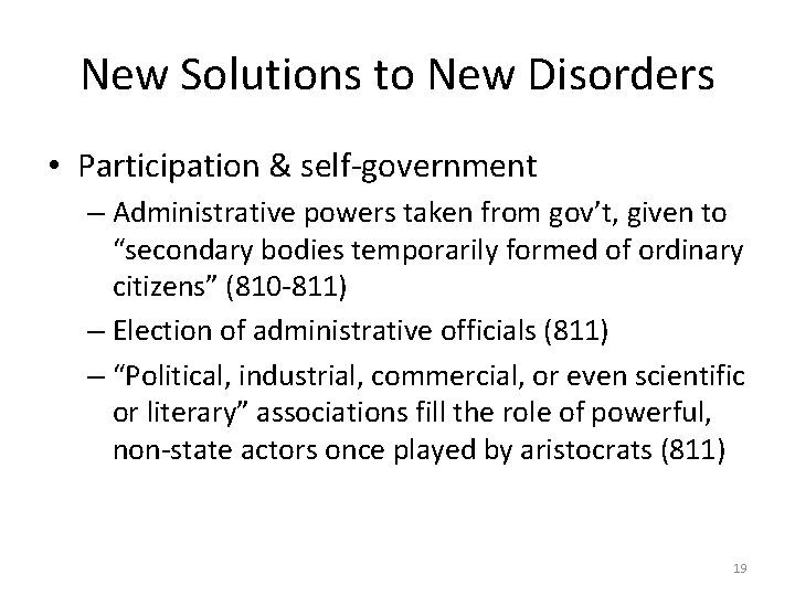 New Solutions to New Disorders • Participation & self-government – Administrative powers taken from