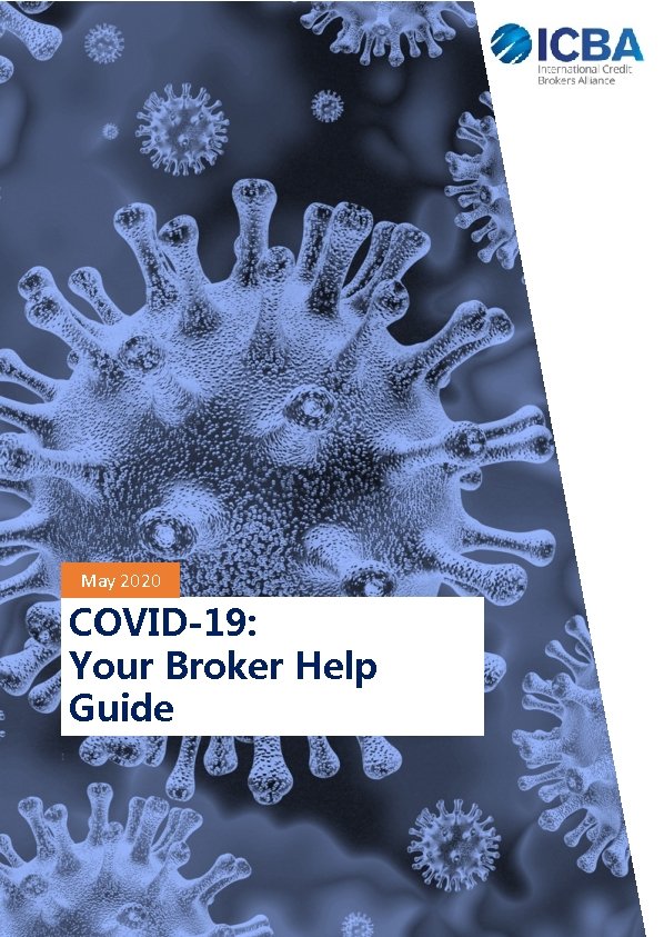 May 2020 COVID-19: Your Broker Help Guide 