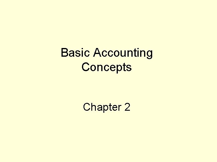 Basic Accounting Concepts Chapter 2 