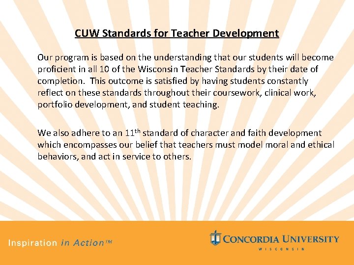 CUW Standards for Teacher Development Our program is based on the understanding that our