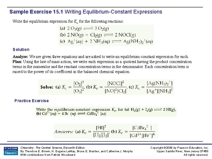 Sample Exercise 15. 1 Writing Equilibrium-Constant Expressions Write the equilibrium expression for Kc for