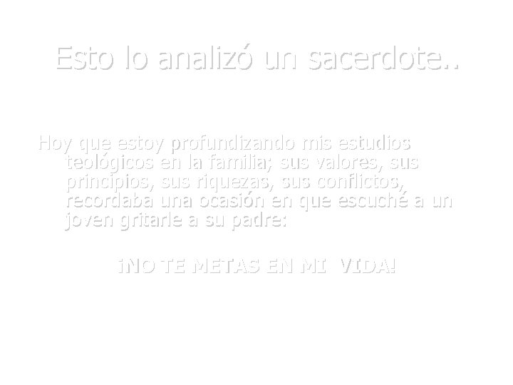 Esto lo analizó un sacerdote. . Hoy que estoy profundizando mis estudios teológicos en
