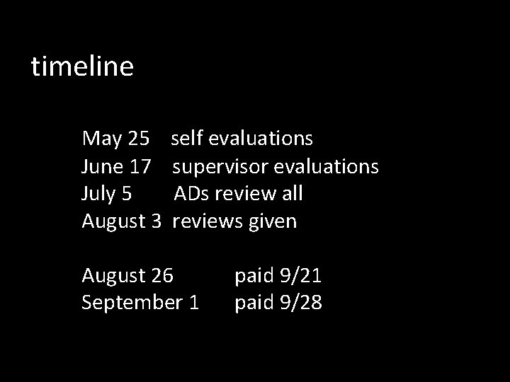 timeline May 25 June 17 July 5 August 3 self evaluations supervisor evaluations ADs