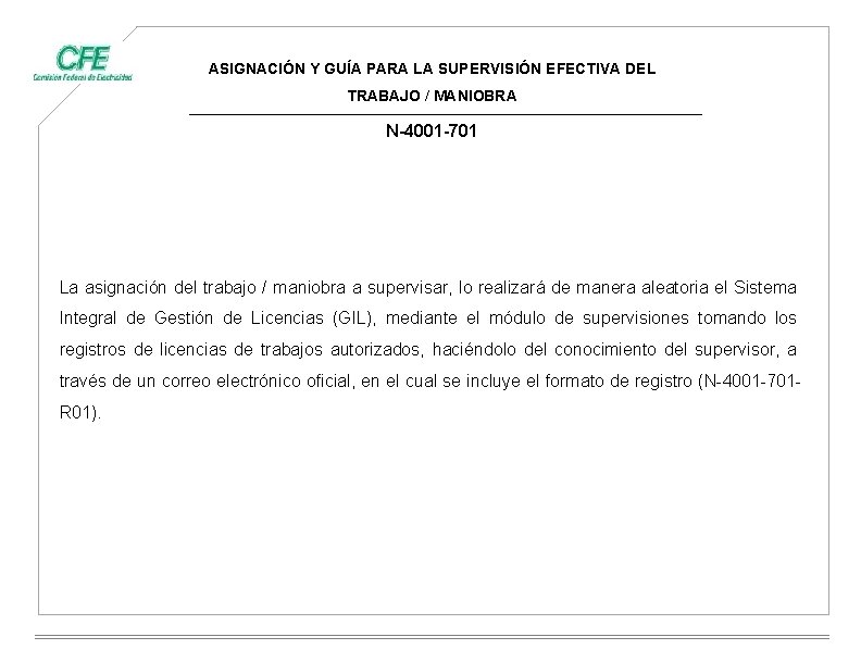 ASIGNACIÓN Y GUÍA PARA LA SUPERVISIÓN EFECTIVA DEL TRABAJO / MANIOBRA N-4001 -701 La