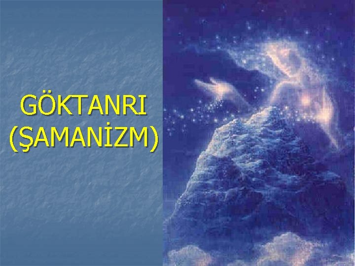 GÖKTANRI (ŞAMANİZM) 