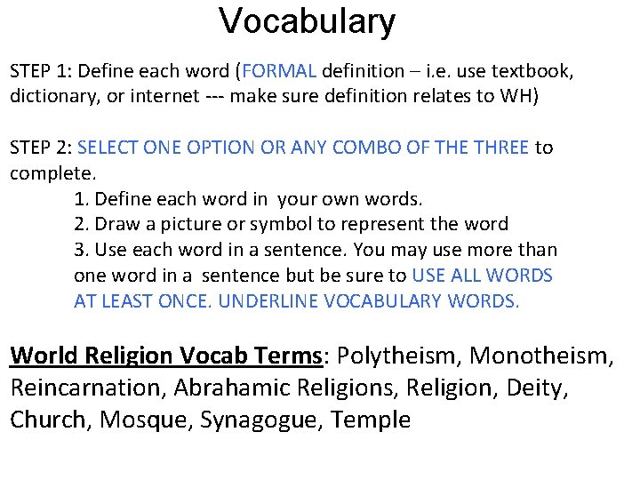 Vocabulary STEP 1: Define each word (FORMAL definition – i. e. use textbook, dictionary,