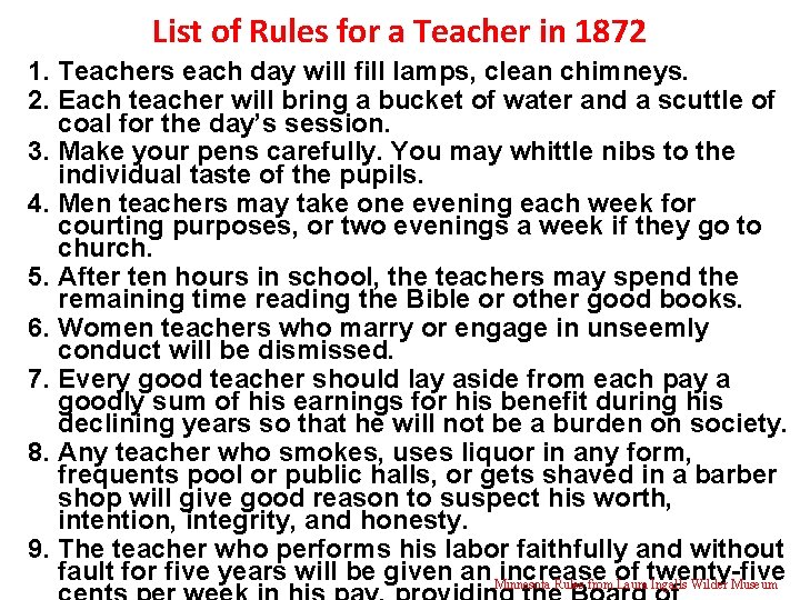 List of Rules for a Teacher in 1872 1. Teachers each day will fill