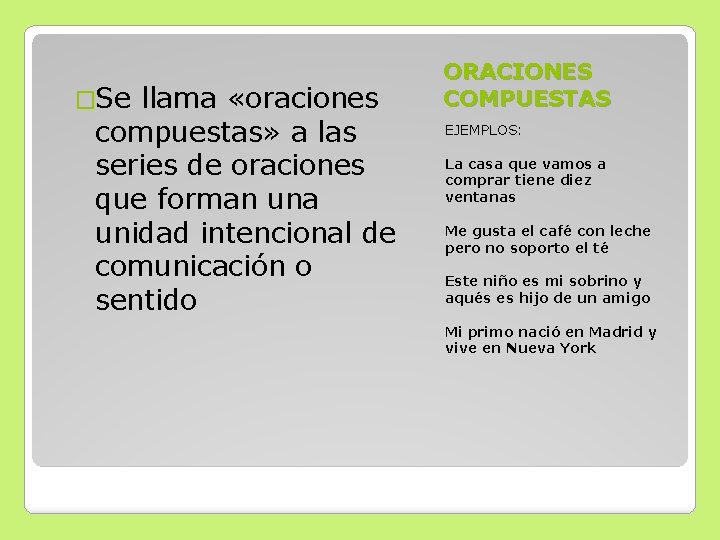 �Se llama «oraciones compuestas» a las series de oraciones que forman una unidad intencional �Se llama «oraciones compuestas» a las series de oraciones que forman una unidad intencional