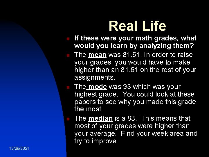 Real Life n n 12/26/2021 If these were your math grades, what would you