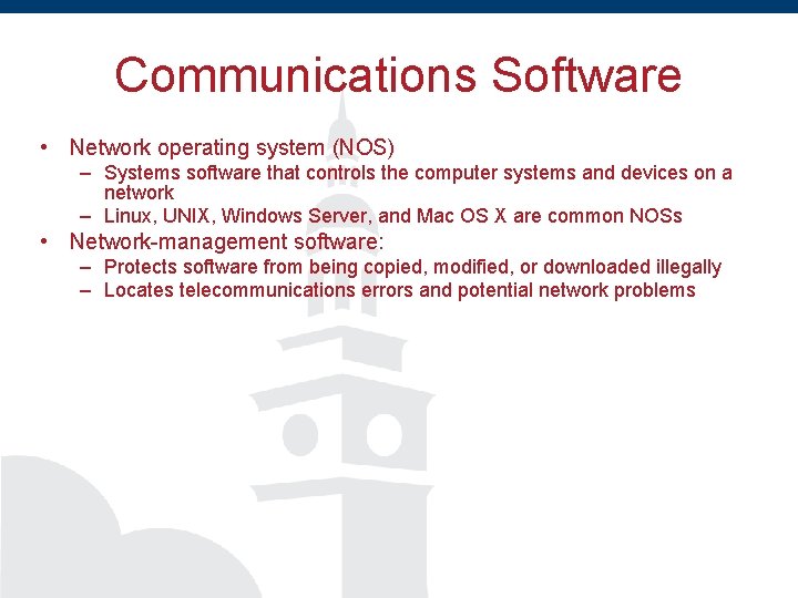Communications Software • Network operating system (NOS) – Systems software that controls the computer