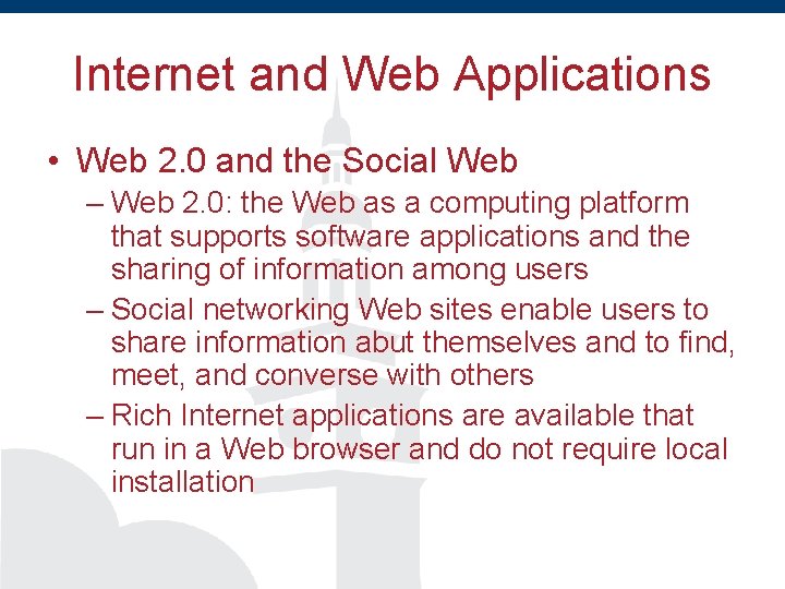 Internet and Web Applications • Web 2. 0 and the Social Web – Web