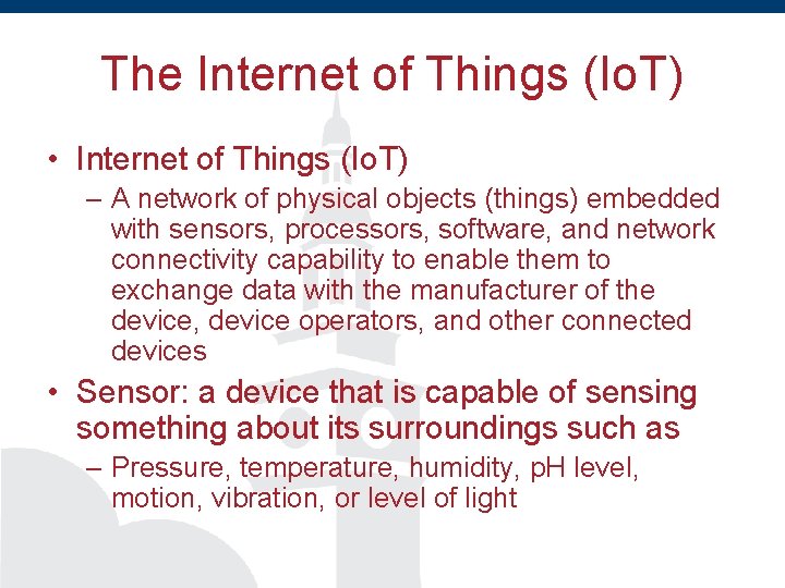 The Internet of Things (Io. T) • Internet of Things (Io. T) – A