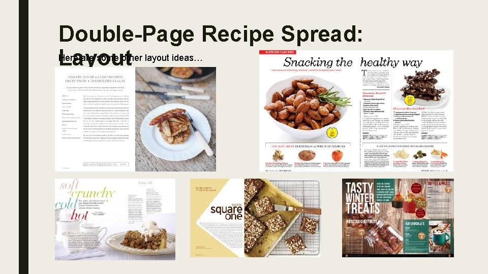 Double-Page Recipe Spread: Here are some other layout ideas… Layout 