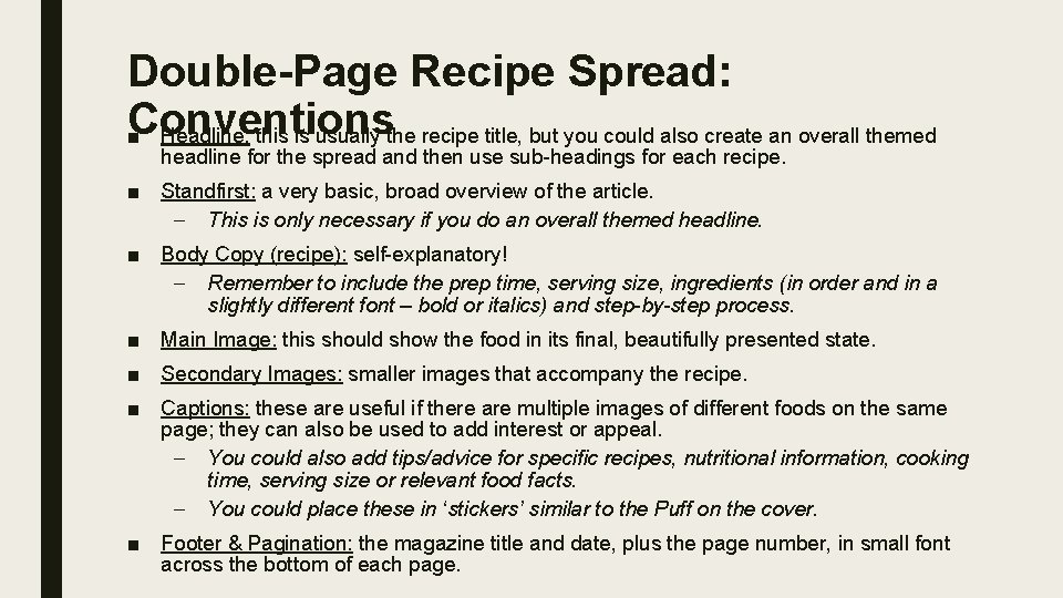 Double-Page Recipe Spread: Conventions ■ Headline: this is usually the recipe title, but you