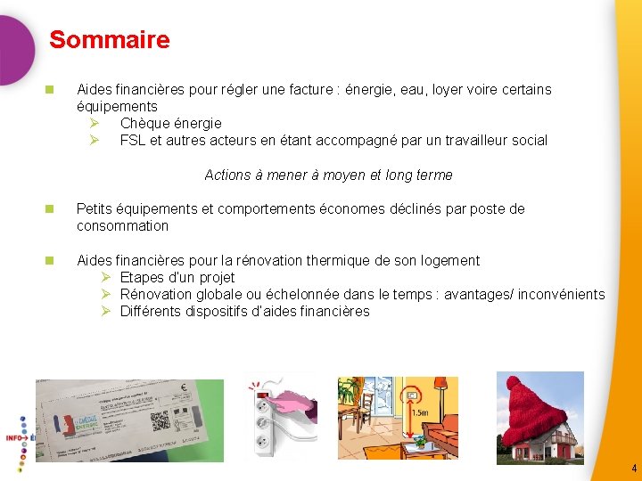 Sommaire n Aides financières pour régler une facture : énergie, eau, loyer voire certains