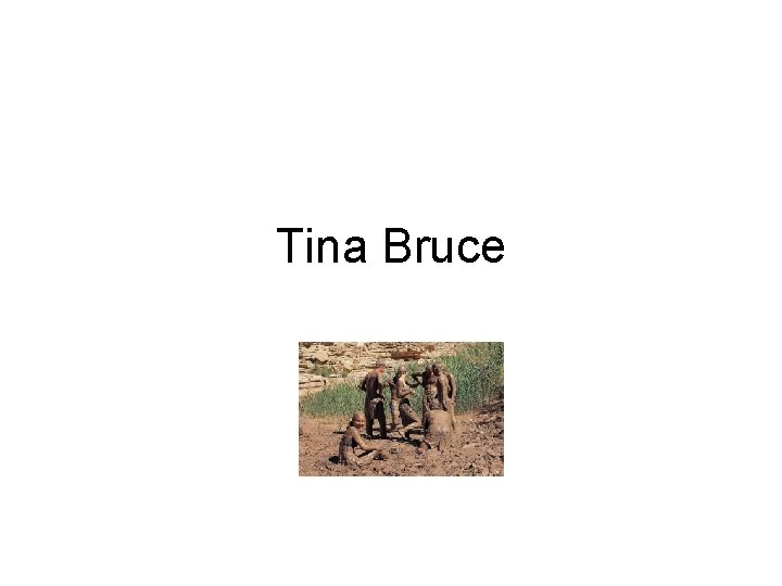 Tina Bruce 