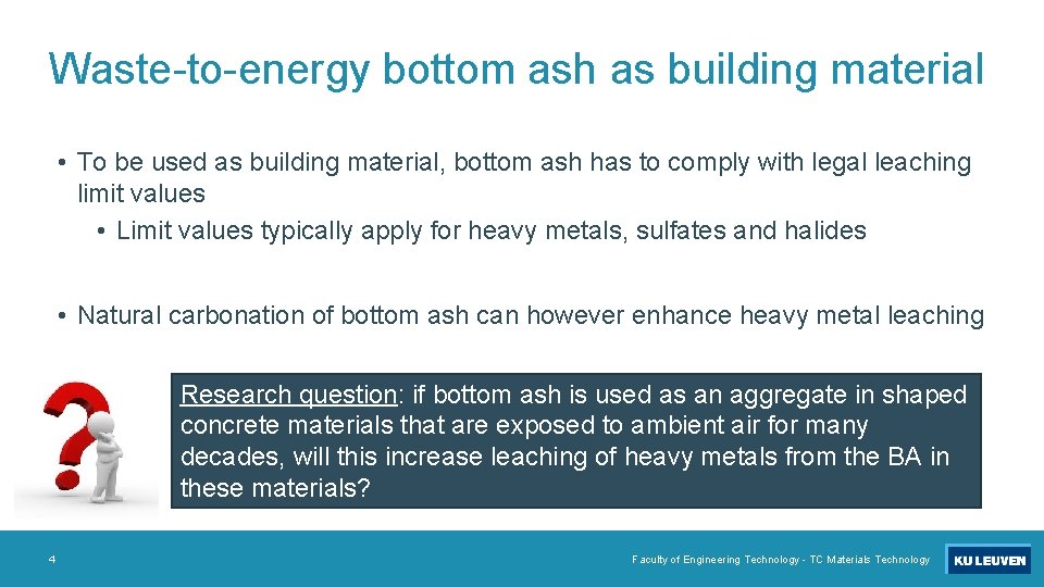 Waste-to-energy bottom ash as building material • To be used as building material, bottom
