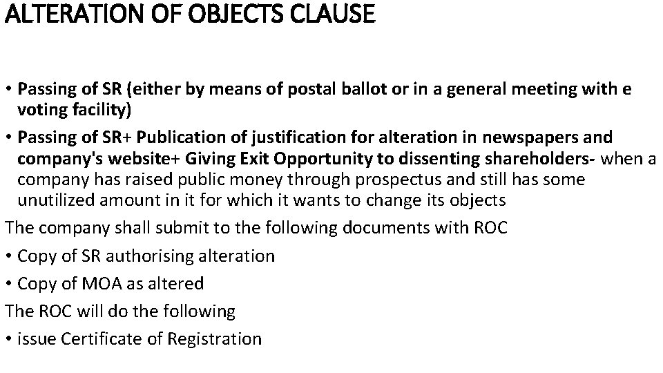 ALTERATION OF OBJECTS CLAUSE • Passing of SR (either by means of postal ballot