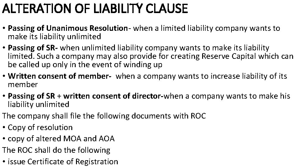 ALTERATION OF LIABILITY CLAUSE • Passing of Unanimous Resolution- when a limited liability company