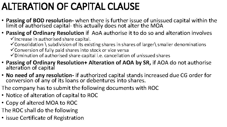 ALTERATION OF CAPITAL CLAUSE • Passing of BOD resolution- when there is further issue