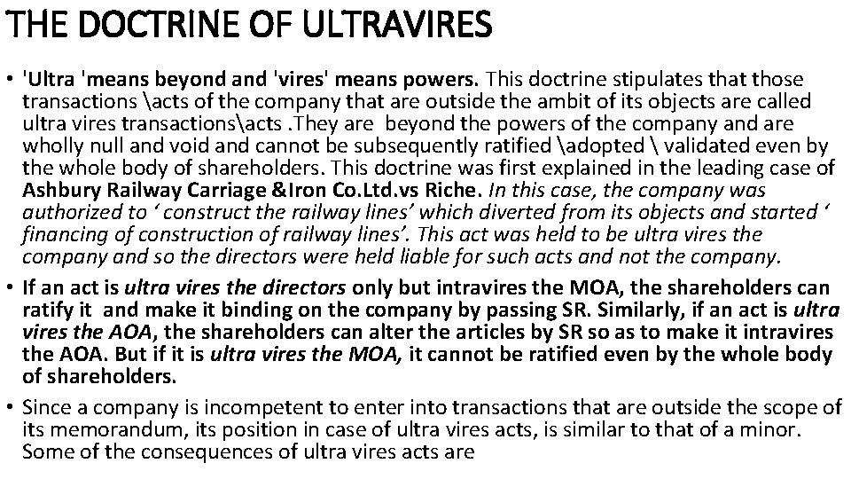 THE DOCTRINE OF ULTRAVIRES • 'Ultra 'means beyond and 'vires' means powers. This doctrine