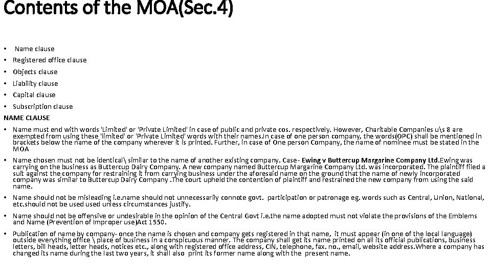 Contents of the MOA(Sec. 4) • Name clause • Registered office clause • Objects