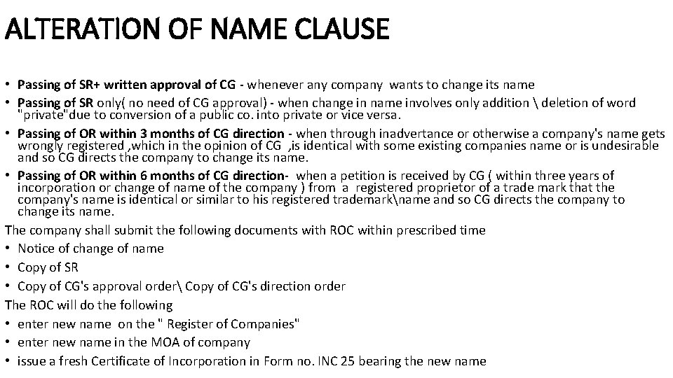 ALTERATION OF NAME CLAUSE • Passing of SR+ written approval of CG - whenever