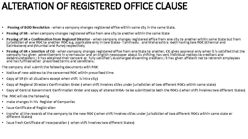 ALTERATION OF REGISTERED OFFICE CLAUSE • Passing of BOD Resolution - when a company