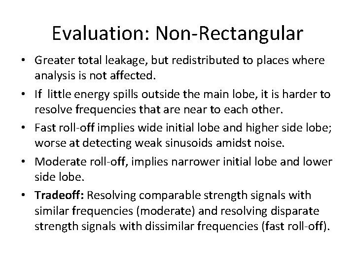 Evaluation: Non-Rectangular • Greater total leakage, but redistributed to places where analysis is not Evaluation: Non-Rectangular • Greater total leakage, but redistributed to places where analysis is not