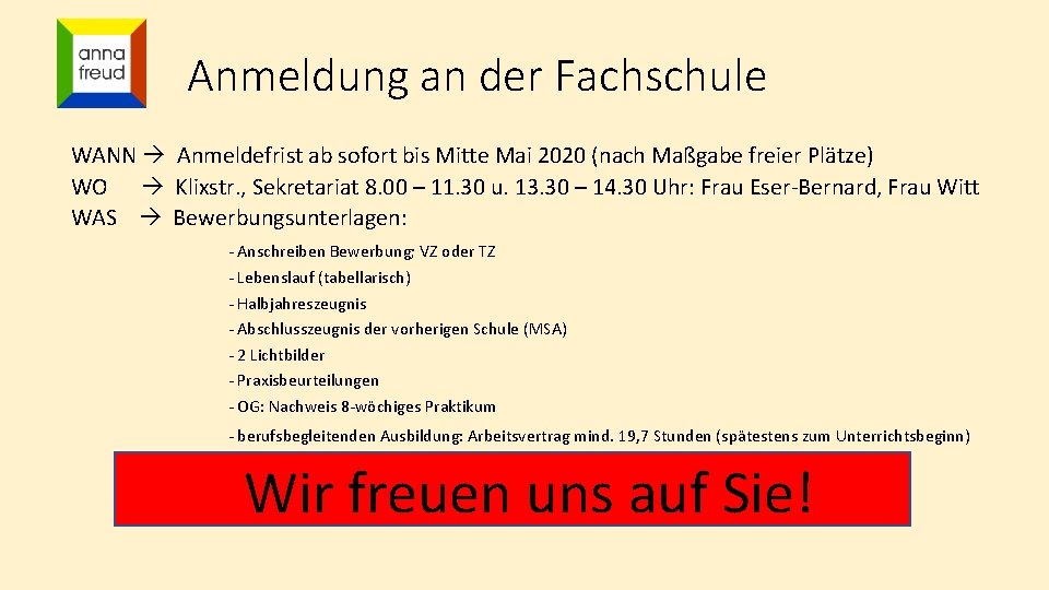 Anmeldung an der Fachschule WANN Anmeldefrist ab sofort bis Mitte Mai 2020 (nach Maßgabe