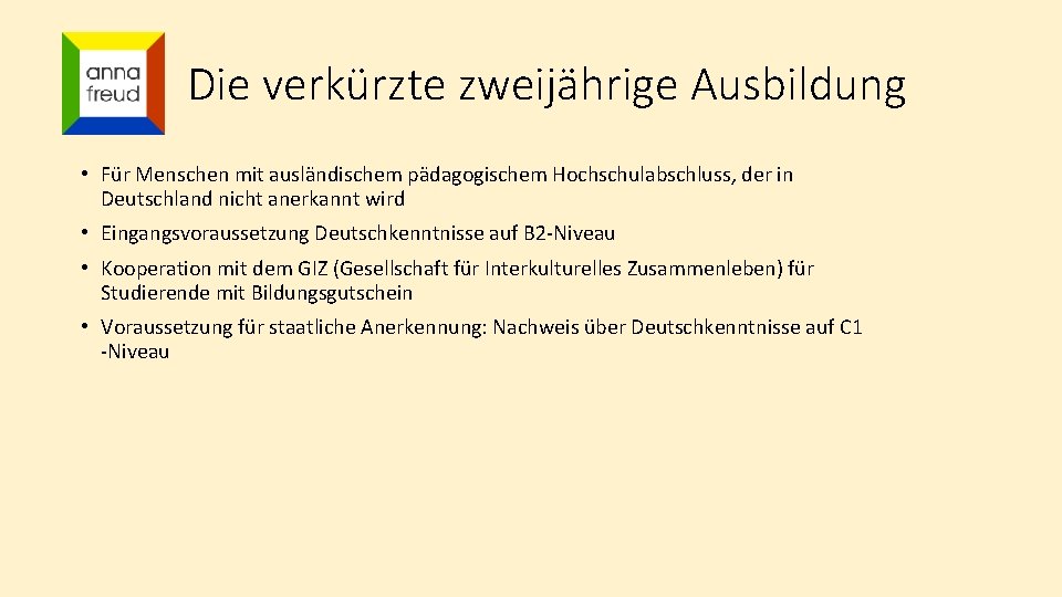 Die verkürzte zweijährige Ausbildung • Für Menschen mit ausländischem pädagogischem Hochschulabschluss, der in Deutschland