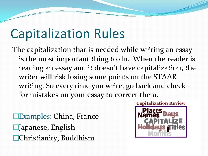 Capitalization Rules The capitalization that is needed while writing an essay is the most