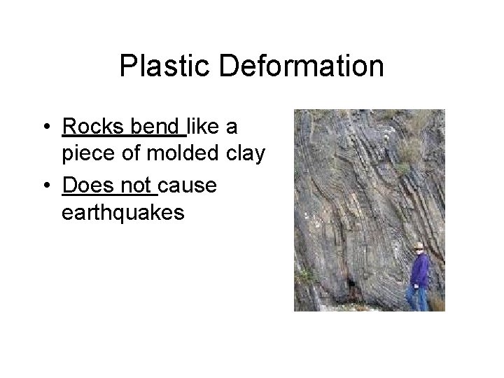 Plasticity Of Rocks Introduction to Earthquakes Vocabulary Seismology the study of
