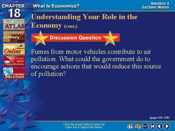 Understanding Your Role in the Economy (cont. ) Fumes from motor vehicles contribute to