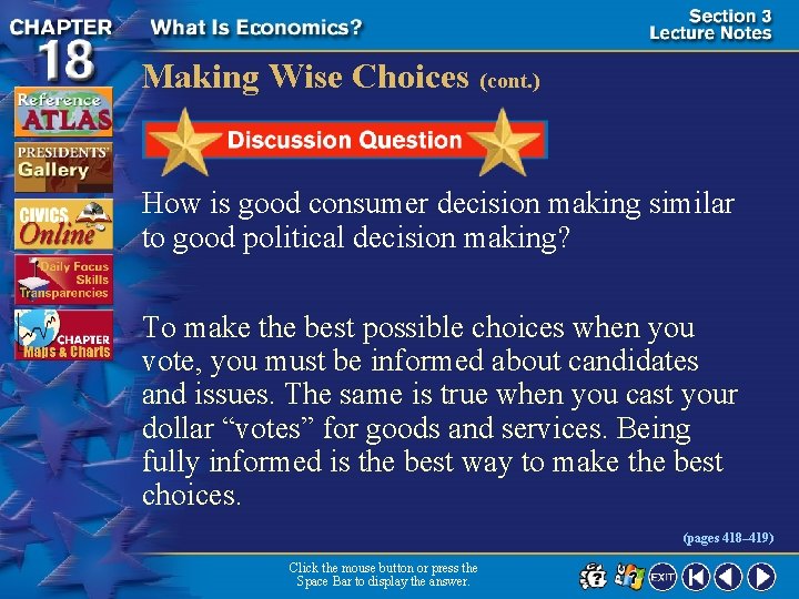 Making Wise Choices (cont. ) How is good consumer decision making similar to good