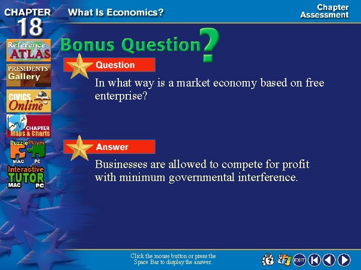 In what way is a market economy based on free enterprise? Businesses are allowed