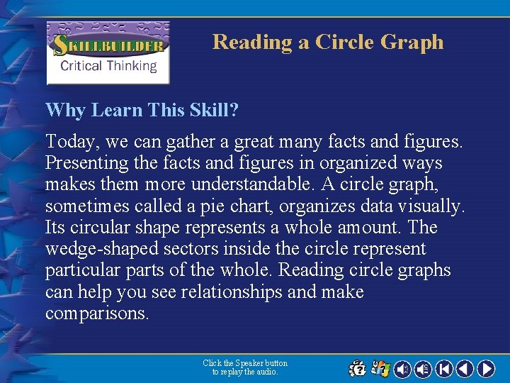 Reading a Circle Graph Why Learn This Skill? Today, we can gather a great