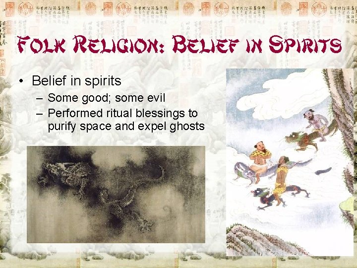 Folk Religion: Belief in Spirits • Belief in spirits – Some good; some evil