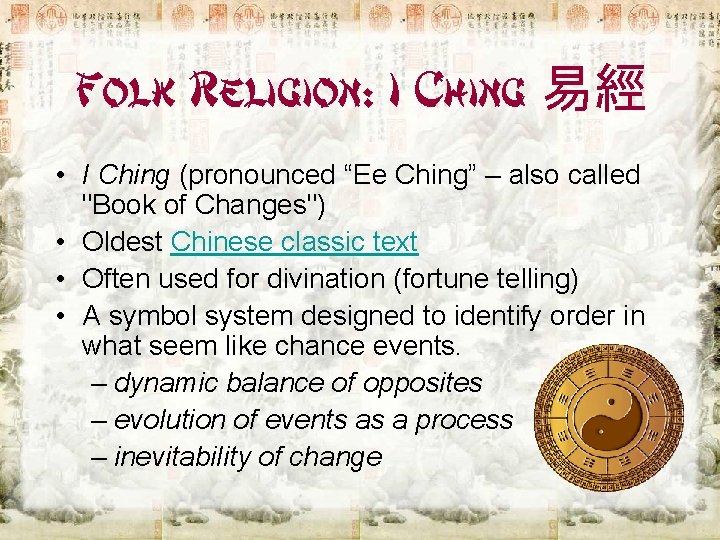 Folk Religion: I Ching 易經 • I Ching (pronounced “Ee Ching” – also called