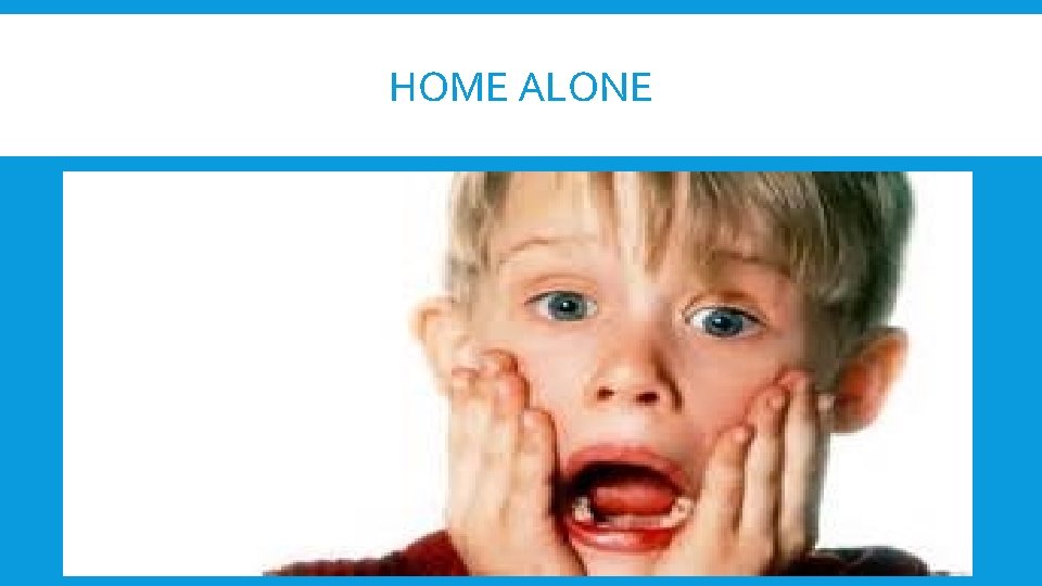 HOME ALONE 