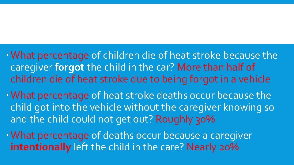  What percentage of children die of heat stroke because the caregiver forgot the