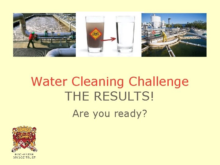 Water Cleaning Challenge THE RESULTS! Are you ready? 