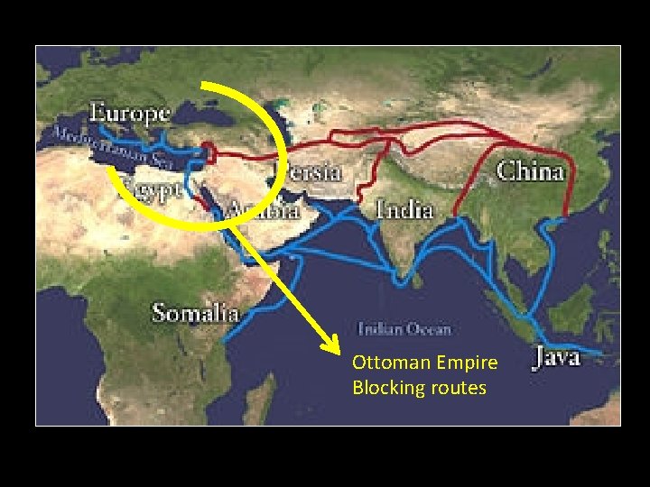 Ottoman Empire Blocking routes Ottoman Empire Blocking routes