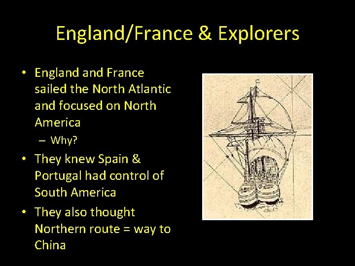England/France & Explorers • England France sailed the North Atlantic and focused on North England/France & Explorers • England France sailed the North Atlantic and focused on North