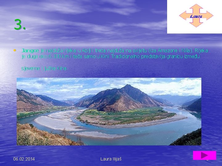 3. • Jangce je najduža rijeka u Aziji i treća najduža na svijetu (iza