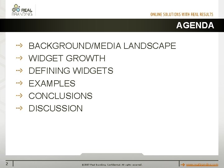AGENDA BACKGROUND/MEDIA LANDSCAPE WIDGET GROWTH DEFINING WIDGETS EXAMPLES CONCLUSIONS DISCUSSION 2 © 2007 Real