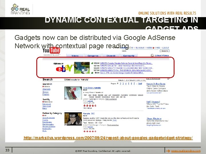 DYNAMIC CONTEXTUAL TARGETING IN GADGET ADS Gadgets now can be distributed via Google Ad.
