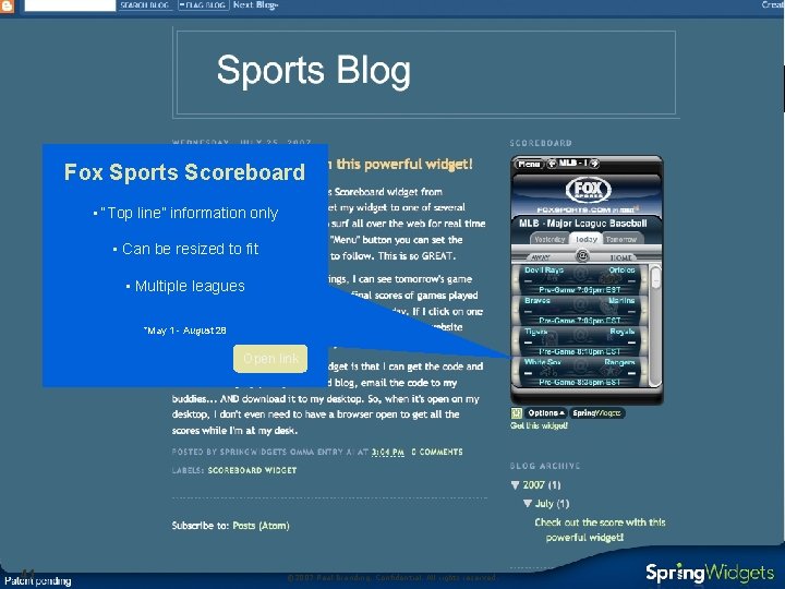 Fox Sports Scoreboard • “Top line” information only • Can be resized to fit
